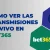 Cómo ver las transmisiones en Vivo en Bet365